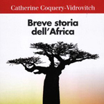 Catherine Coquery-Vidrovitch, "Breve storia dell’Africa", Bologna, Il Mulino, 2012