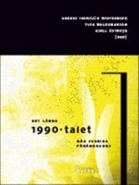 IVARSSON WESTERBERG, Anders, WALDEMARSON, Ylva, ÖSTBERG, Kjell (eds.), Det långa 1990-talet. När Sverige förändrades [I lunghi anni Novanta. Quando la Svezia è cambiata], Umeå, Boréa, 2014, 487 pp.