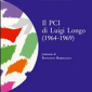 Alexander Höbel, Il PCI di Luigi Longo (1964-1969), Napoli, Edizioni Scientifiche Italiane, 2010