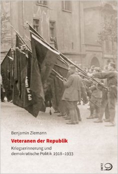ZIEMANN, Benjamin,  Veteranen der Republik. Kriegserinnerung und demokratische Politik 1918-1933, Bonn, Dietz, 2014, 381 pp.