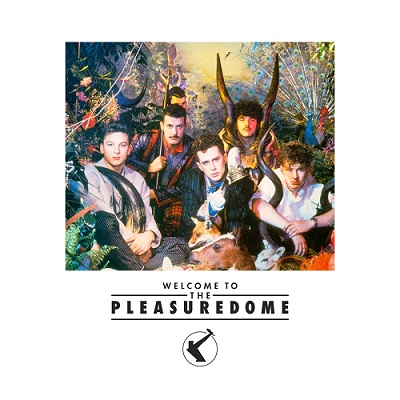 Frankie Goes to Hollywood - Welcome to the Pleasuredome Frankie Goes to Hollywood - Welcome to the Pleasuredome