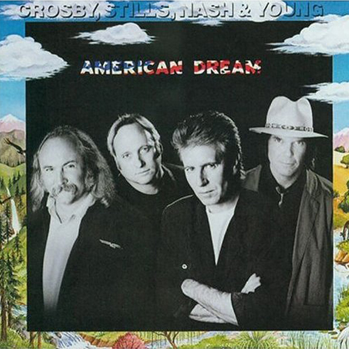Crosby, Stills, Nash and Young - American Dream Crosby, Stills, Nash and Young - American Dream