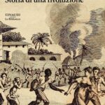 Jeremy D. POPKIN, "Haiti. Storia di una rivoluzione", Torino, Einaudi, 2020, 244 pp.