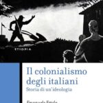 Emanuele ERTOLA, Il colonialismo degli italiani. Storia di un’ideologia, Roma, Carocci, 2022, 191 pp.