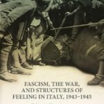 Simonetta FALASCA-ZAMPONI, Fascism, the War, and Structures of Feeling in Italy, 1943-1945. Tales in Chiaroscuro, Oxford, Oxford University Press, 2023, 352 pp.
