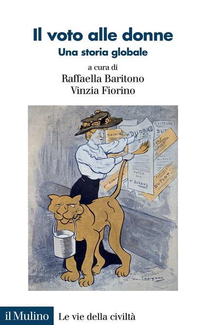 Raffaella BARITONO, Vinzia FIORINO (a cura di), Il voto alle donne. Una storia globale, Bologna, Il Mulino, 2025, 280 pp.