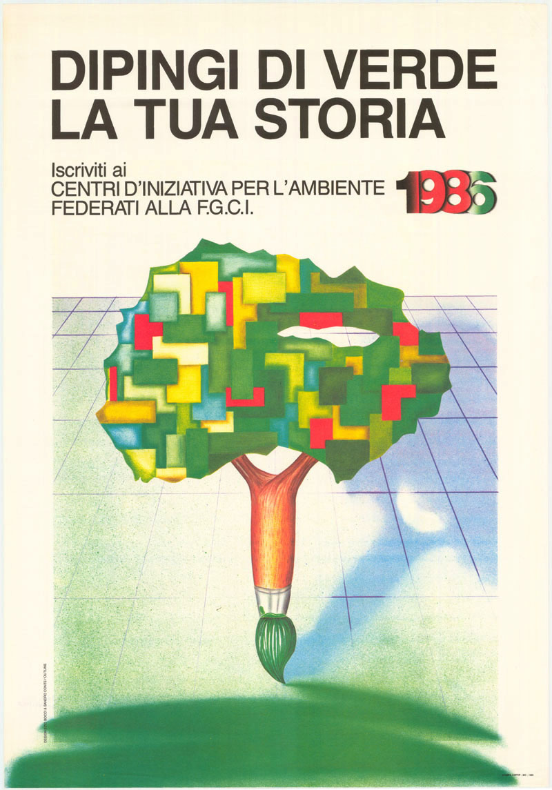 Dipingi di verde la tua storia / Federazione giovanile comunista italiana_; grafica: Ezio Bocci & Sandro Conte, Modena: Coptip, 1985. Da: Manifestipolitici.it, banca dati della Fondazione Gramsci Emilia-Romagna -www.manifestipolitici.it - Originale donato da: Famiglia Sbriziolo-De Felice (Napoli).