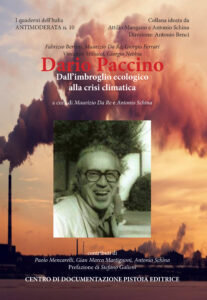 Maurizio DA RE, Antonio SCHINA (a cura di), Dario Paccino. Dall’imbroglio ecologico alla crisi climatica, prefazione di Stefano GALIENI, Pistoia, Centro di Documentazione Pistoia Editrice, 2024, 103 pp.