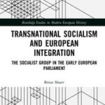 RECENSIONE: Brian SHAEV, Transnational Socialism and European Integration. The Socialist Group in the Early European Parliament, Abingdon-New York, Routledge, 2026, 442 pp. RECENSIONE: Brian SHAEV, Transnational Socialism and European Integration. The Socialist Group in the Early European Parliament, Abingdon-New York, Routledge, 2026, 442 pp.